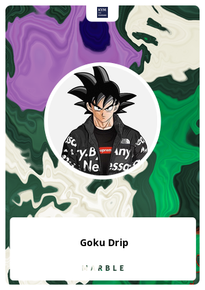 As long as I got that goku drip, Goku Drip