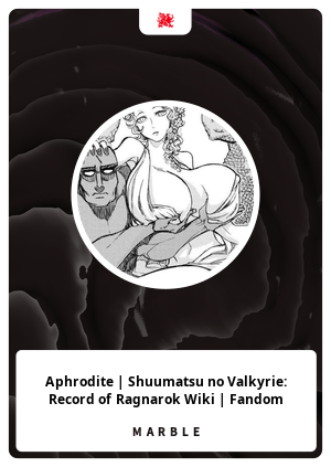 Aphrodite  Shuumatsu no Valkyrie: Record of Ragnarok Wiki