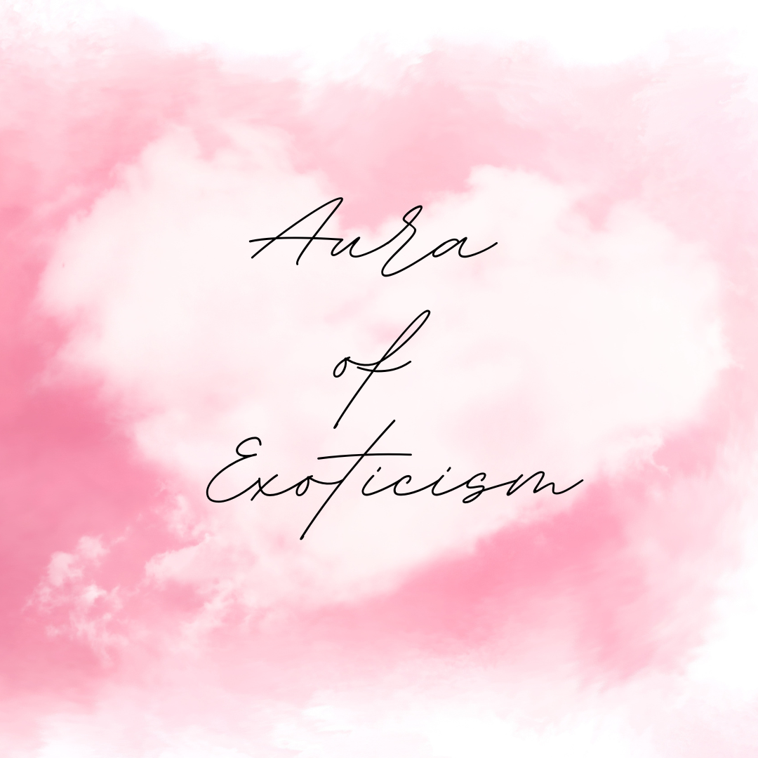 Aura of Exoticism