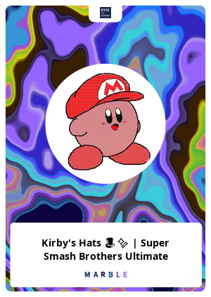 Kirby's Hats ?✨ | Super Smash Brothers Ultimate - MarbleCards | OpenSea