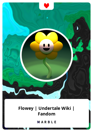 Flowey, Undertale Wiki, Fandom - MarbleCards