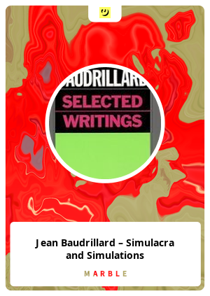 Simulacra and Simulations - Jean Baudrillard