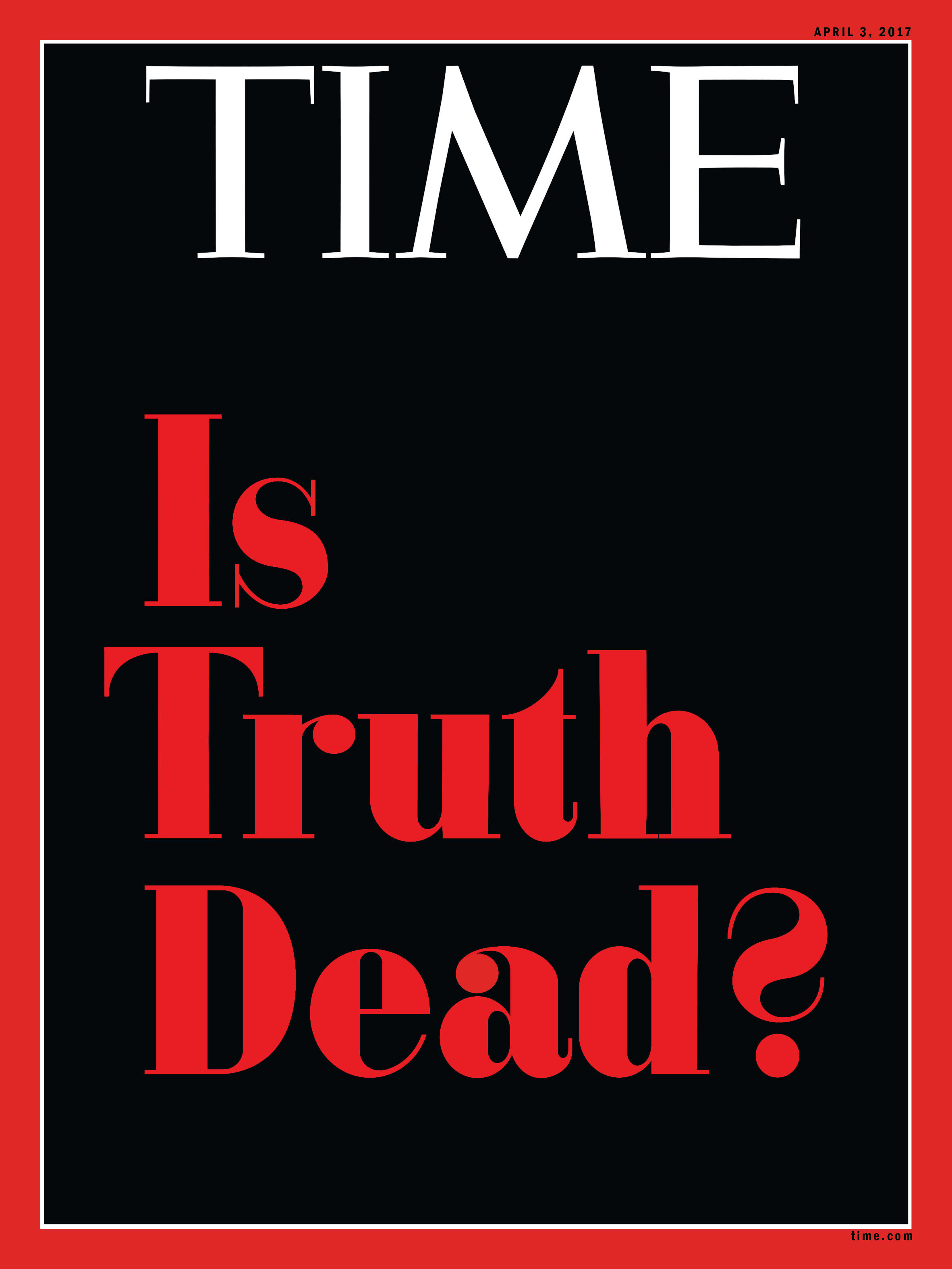 TIME Is Truth Dead?