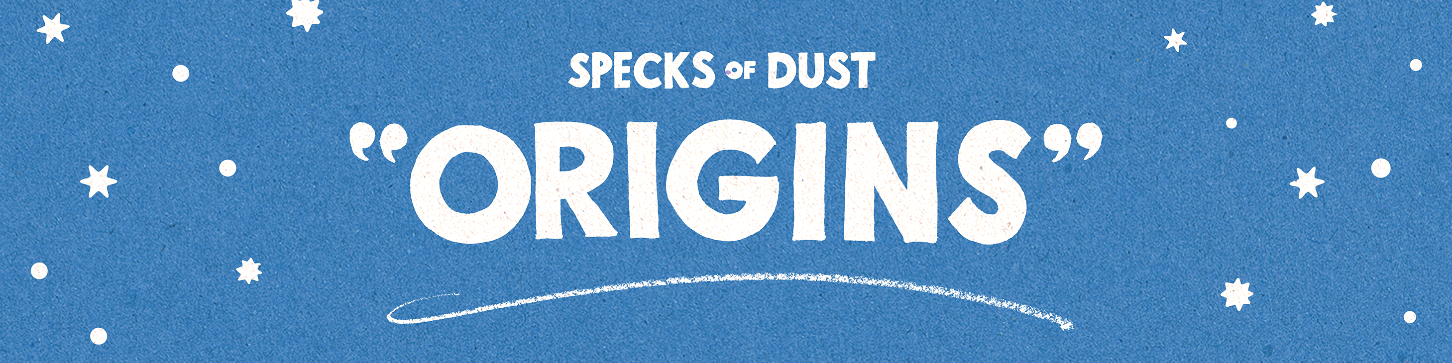 Specks of Dust Origins